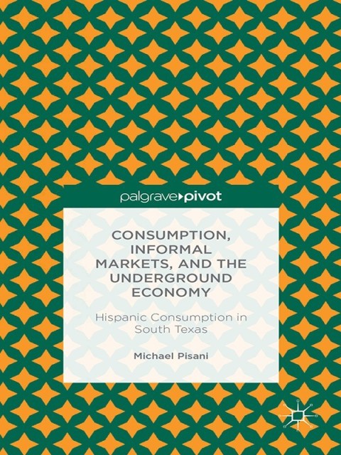 Cover image for book Consumption, Informal Markets, and the Underground Economy