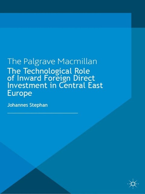 Cover image for book The Technological Role of Inward Foreign Direct Investment in Central East Europe
