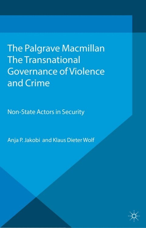 Cover image for book The Transnational Governance of Violence and Crime