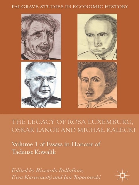 Cover image for book The Legacy of Rosa Luxemburg, Oskar Lange and Micha? Kalecki