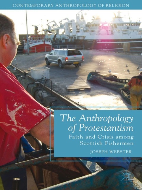 Cover image for book The Anthropology of Protestantism