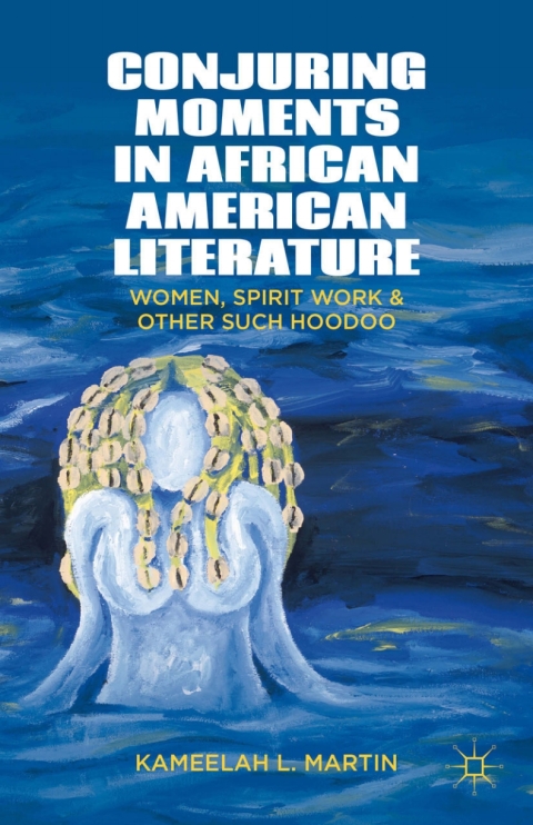 Cover image for book Conjuring Moments in African American Literature