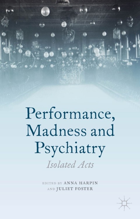 Cover image for book Performance, Madness and Psychiatry