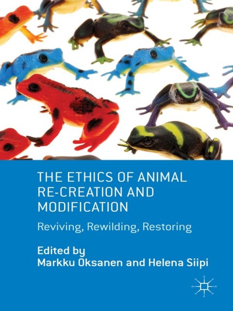 Cover image for book The Ethics of Animal Re-creation and Modification