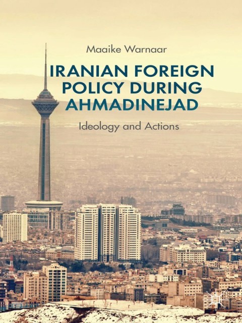 Cover image for book Iranian Foreign Policy during Ahmadinejad