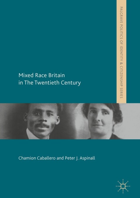 Cover image for book Mixed Race Britain in The Twentieth Century