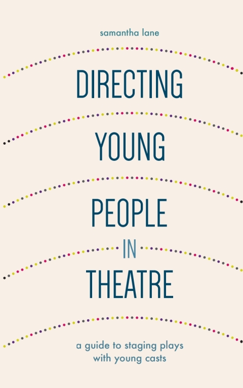 Cover image for book Directing Young People in Theatre