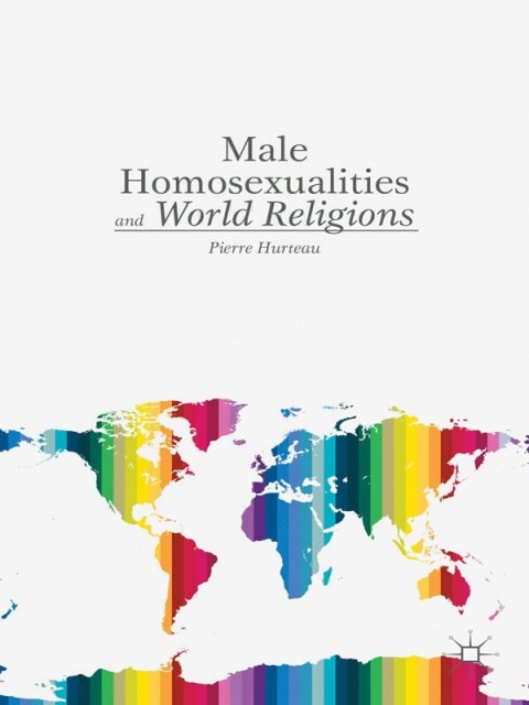 Cover image for book Male Homosexualities and World Religions