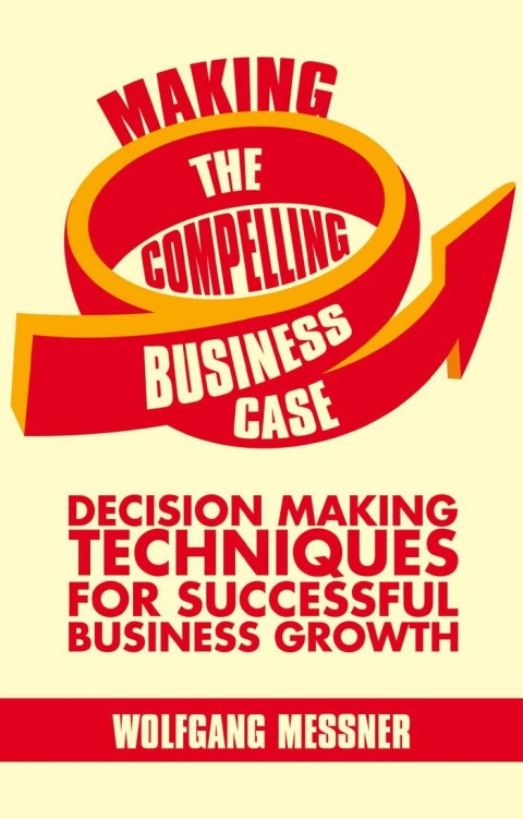 Cover image for book Making the Compelling Business Case