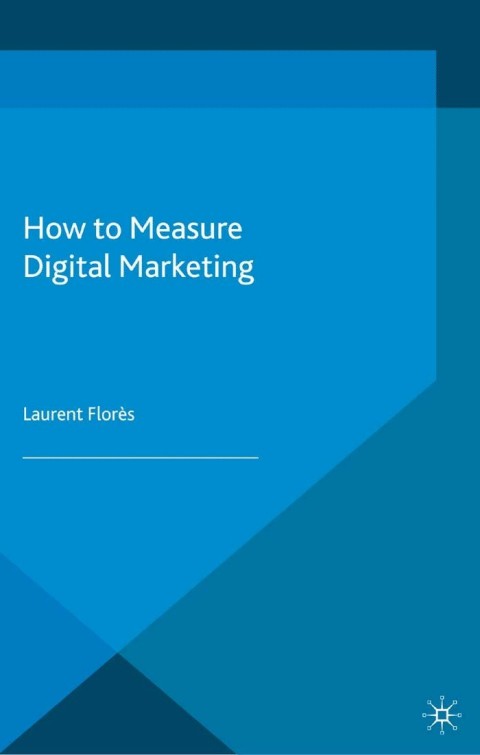 Cover image for book How to Measure Digital Marketing