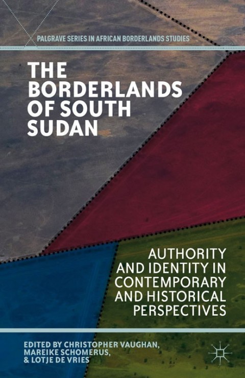 Cover image for book The Borderlands of South Sudan