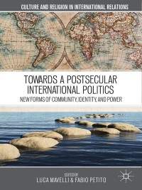 صورة الغلاف: Towards a Postsecular International Politics 9781137341778