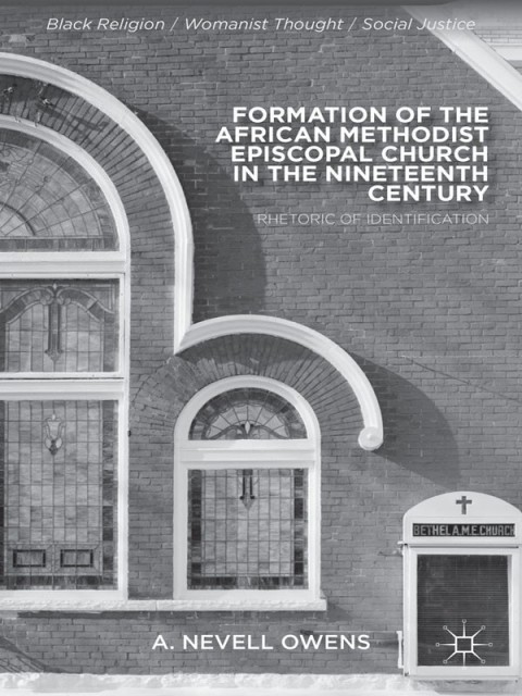Cover image for book Formation of the African Methodist Episcopal Church in the Nineteenth Century