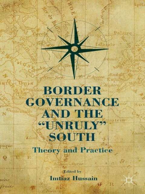 Cover image for book Border Governance and the "Unruly" South