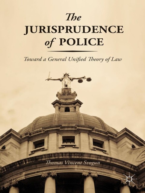 Cover image for book The Jurisprudence of Police