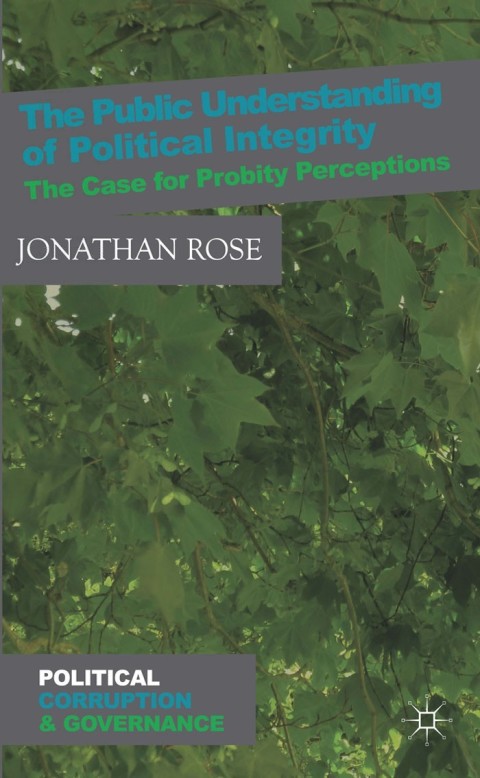 Cover image for book The Public Understanding of Political Integrity