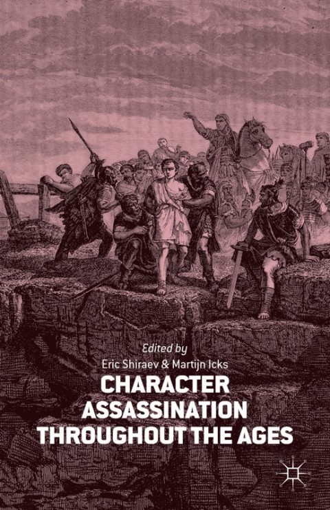 Cover image for book Character Assassination throughout the Ages