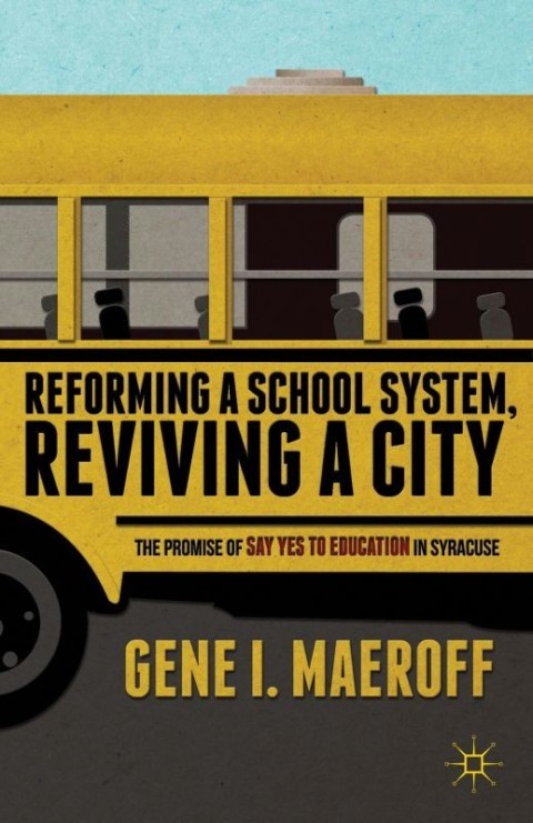 Cover image for book Reforming a School System, Reviving a City