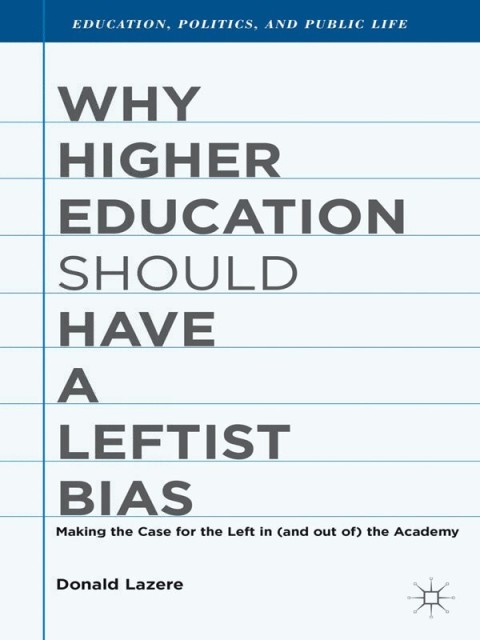 Cover image for book Why Higher Education Should Have a Leftist Bias