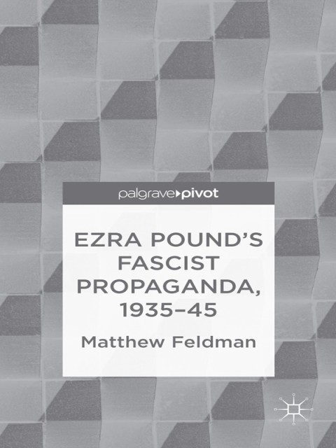 Cover image for book Ezra Pound's Fascist Propaganda, 1935-45