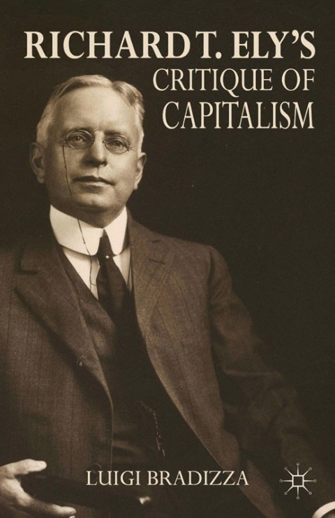Cover image for book Richard T. Ely’s Critique of Capitalism
