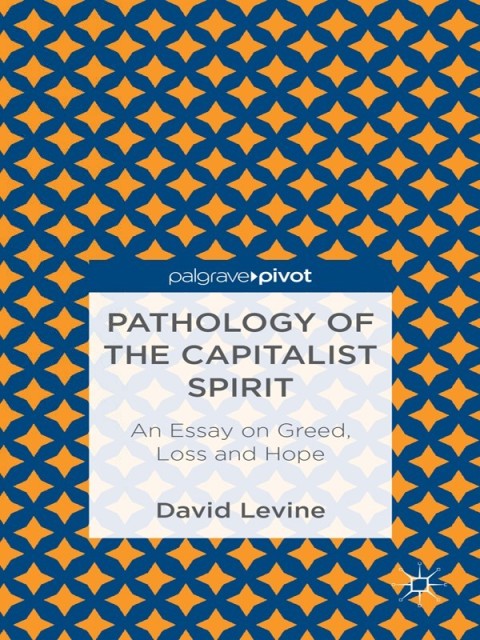 Cover image for book Pathology of the Capitalist Spirit