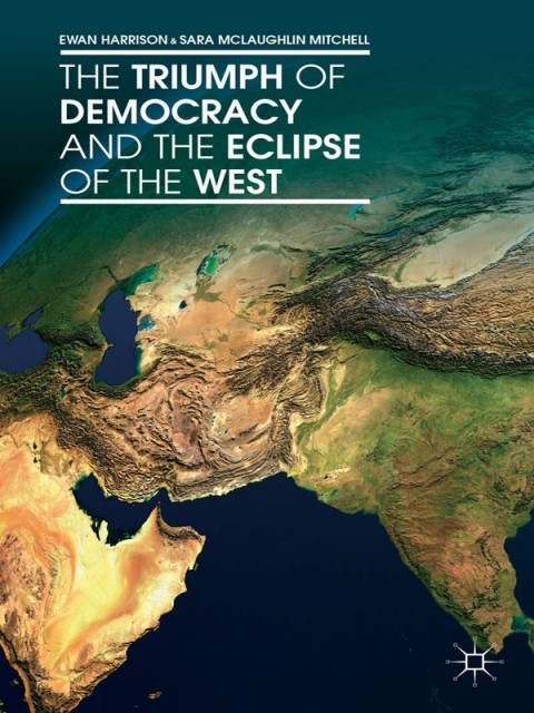 Cover image for book The Triumph of Democracy and the Eclipse of the West