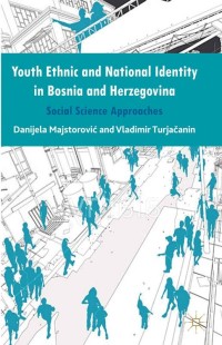 Cover image: Youth Ethnic and National Identity in Bosnia and Herzegovina 9781137346940