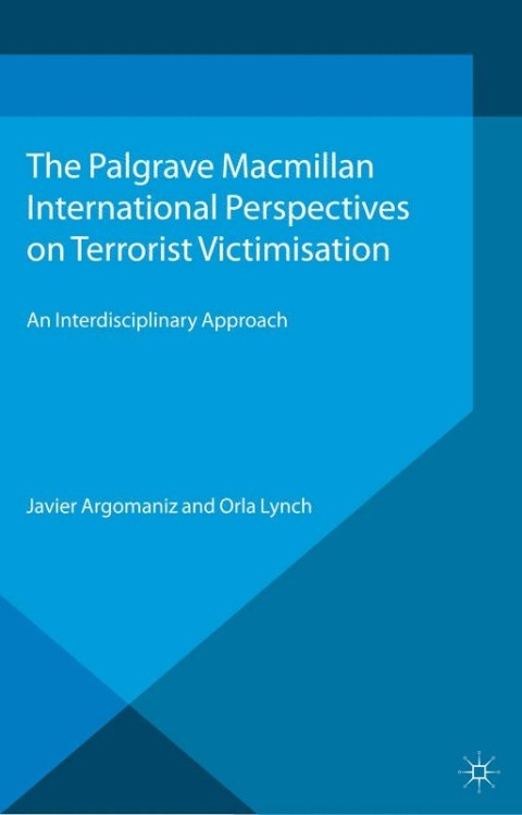 Cover image for book International Perspectives on Terrorist Victimisation