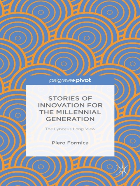 Cover image for book Stories of Innovation for the Millennial Generation: The Lynceus Long View