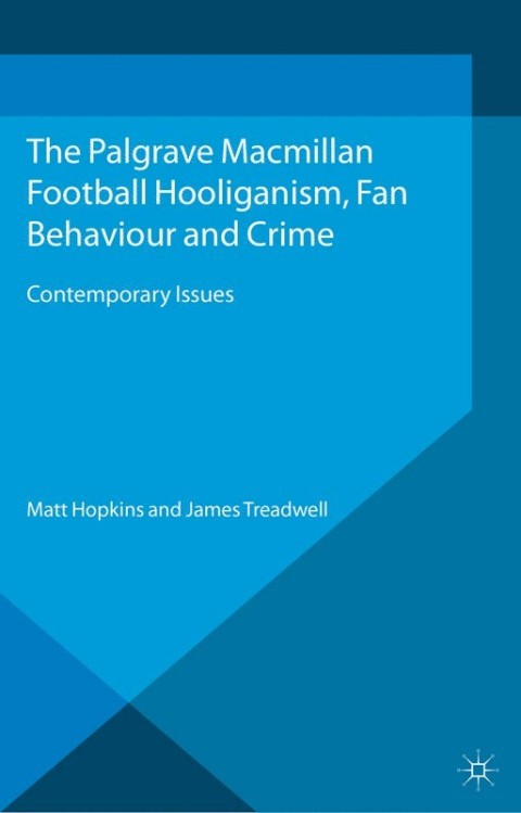 Cover image for book Football Hooliganism, Fan Behaviour and Crime