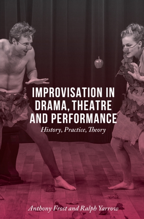 Cover image for book Improvisation in Drama, Theatre and Performance
