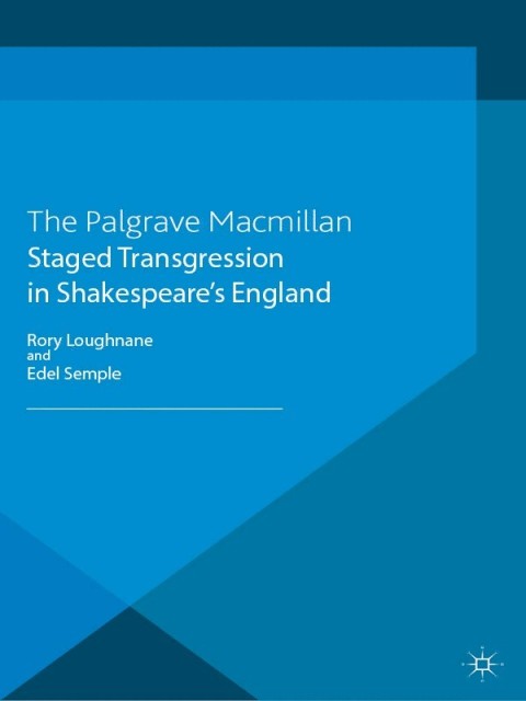 Cover image for book Staged Transgression in Shakespeare's England