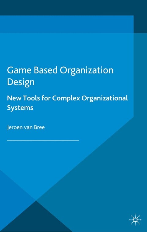 Cover image for book Game Based Organization Design