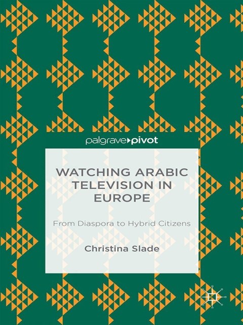 Cover image for book Watching Arabic Television in Europe