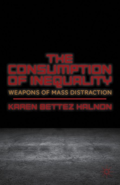 Cover image for book The Consumption of Inequality