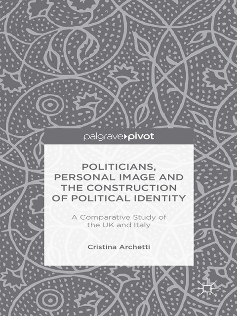 Cover image for book Politicians, Personal Image and the Construction of Political Identity
