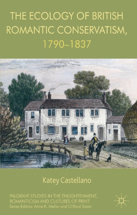 Cover image for book The Ecology of British Romantic Conservatism, 1790-1837