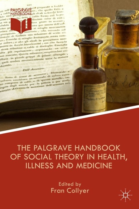 Cover image for book The Palgrave Handbook of Social Theory in Health, Illness and Medicine