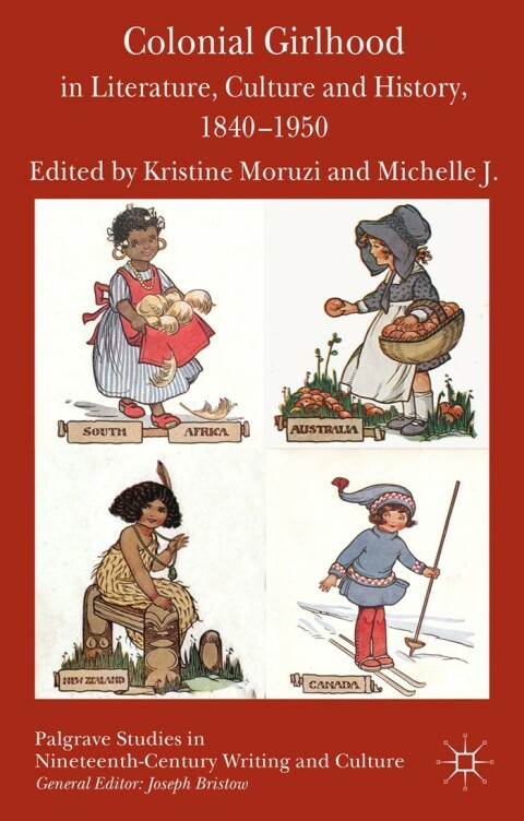 Cover image for book Colonial Girlhood in Literature, Culture and History, 1840-1950