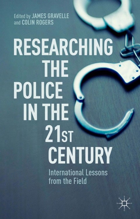 Cover image for book Researching the Police in the 21st Century