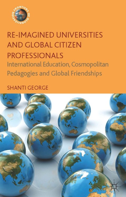 Cover image for book Re-Imagined Universities and Global Citizen Professionals