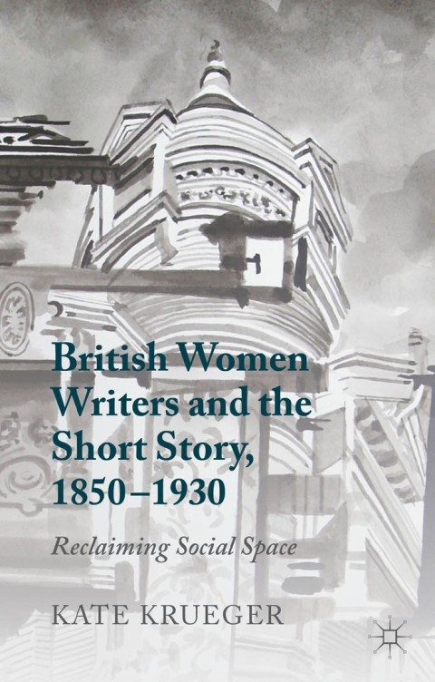 Cover image for book British Women Writers and the Short Story, 1850-1930