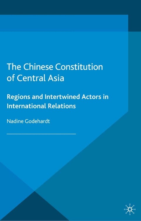 Cover image for book The Chinese Constitution of Central Asia