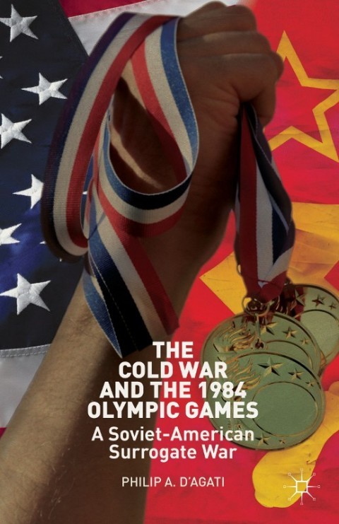 Cover image for book The Cold War and the 1984 Olympic Games