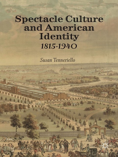 Cover image for book Spectacle Culture and American Identity 1815–1940