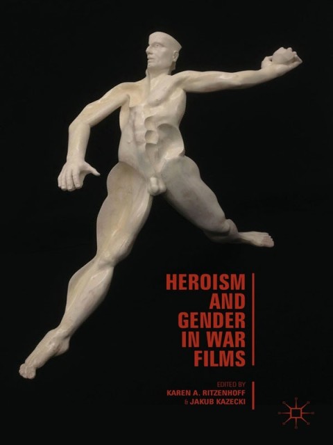 Cover image for book Heroism and Gender in War Films