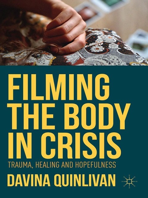 Cover image for book Filming the Body in Crisis