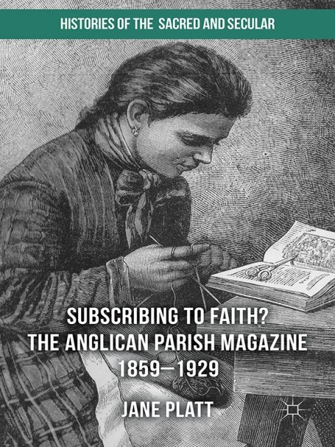 Cover image for book Suscribing to Faith? The Anglican Parish Magazine 1859-1929