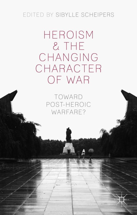 Cover image for book Heroism and the Changing Character of War
